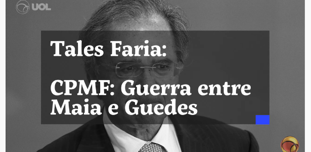 Rodrigo Maia não se rende a Paolo Guedes: “CPMF não passa no Congresso” – Blog para Tales Faria