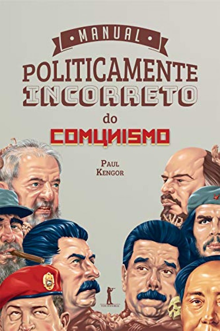 The Politically Incorrect Guide to Communism by Paul Kengor